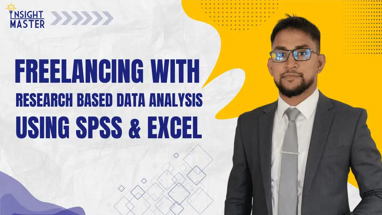 Freelancing with Research-Based Data Analysis using SPSS & Excel